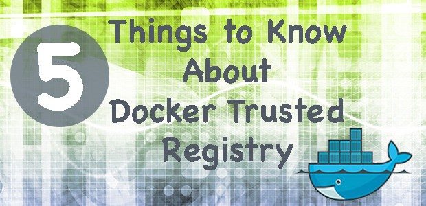 Docker Trusted Registry