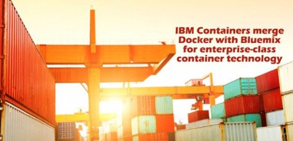 IBM Containers add enterprise features to Docker containers