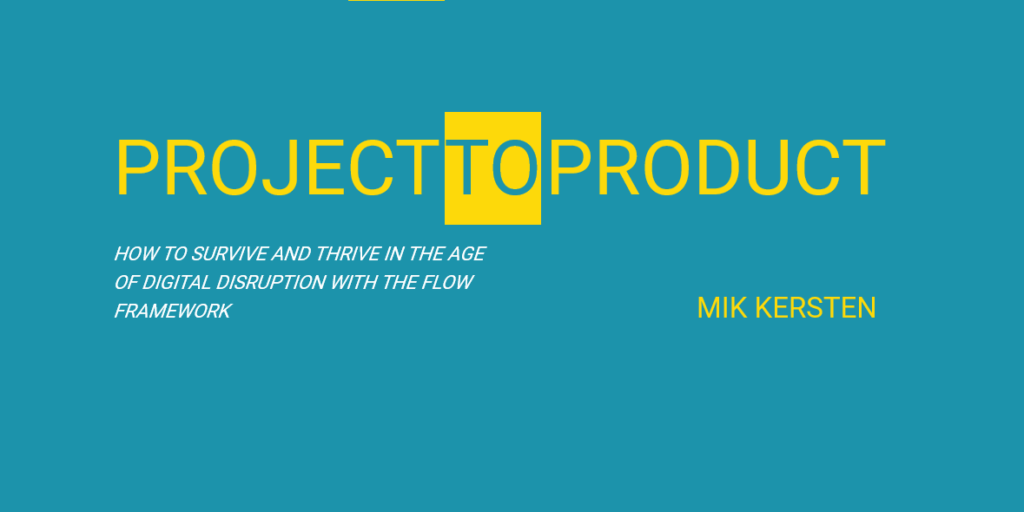 Project to Product Dr. Mik Kersten