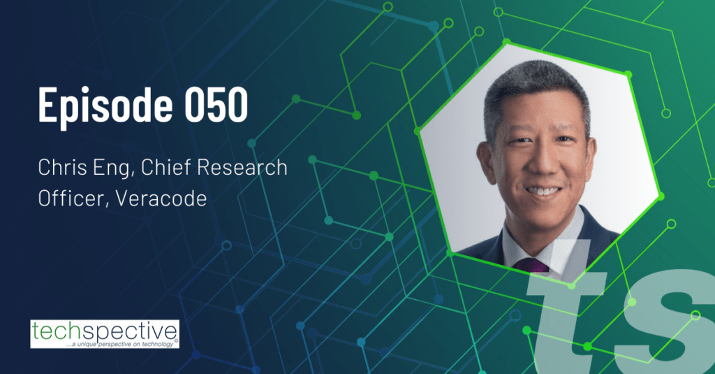 TechSpective Podcast Chris Eng Veracode