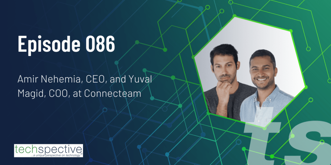 TechSpective Podcast Connecteam Amir Yuval