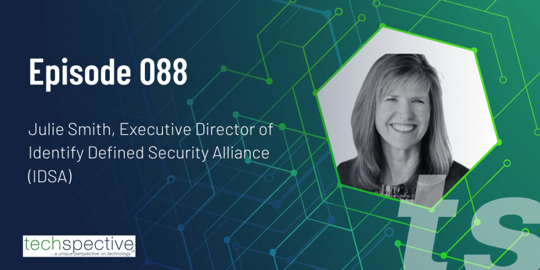 TechSpective Podcast Julie Smith Identity Defined Security Alliance IDSA Identity Management Day