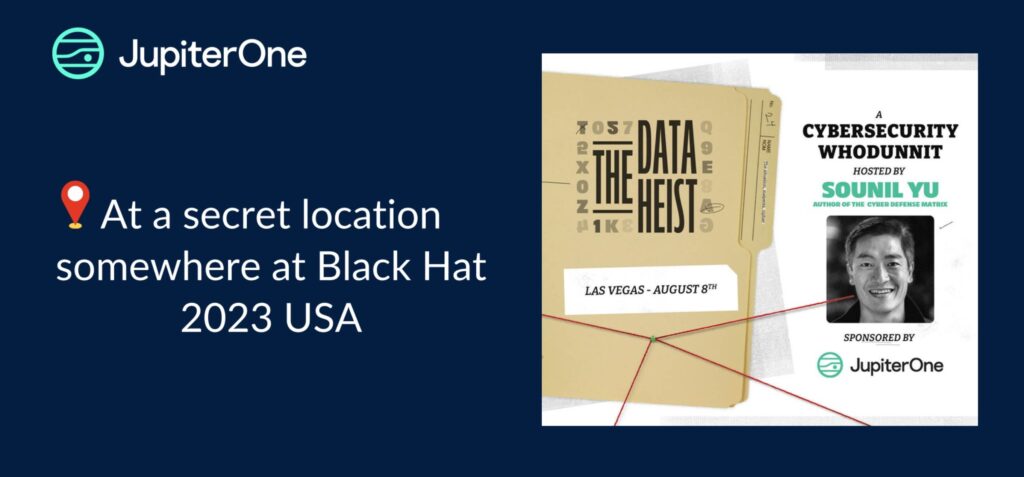 JupiterOne Black Hat Vegas Data Heist visibility assets