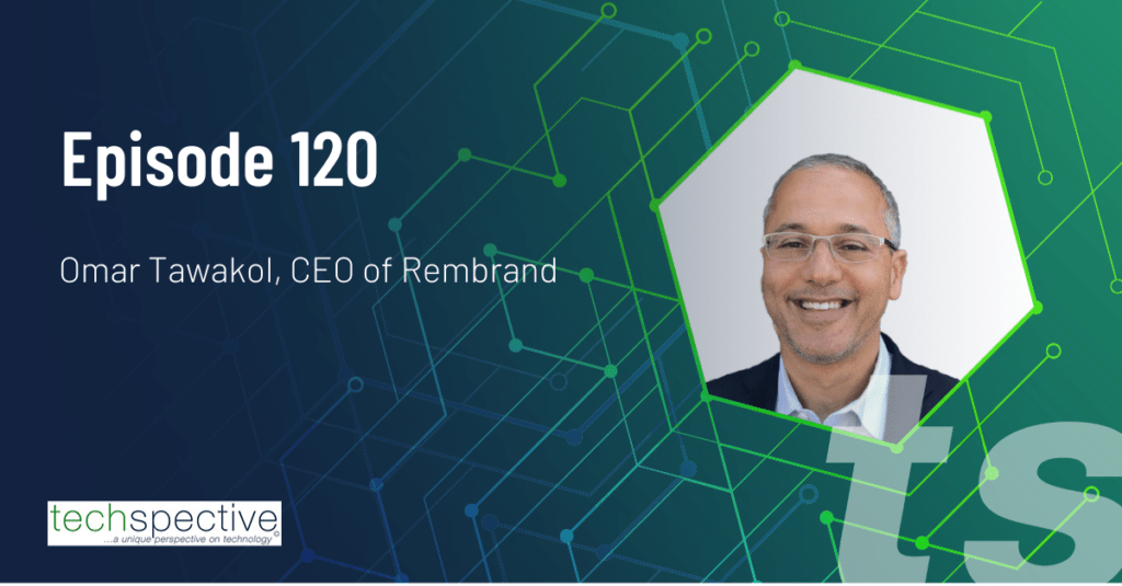Omar Tawakol Rembrand AI advertising product placement TechSpective podcast