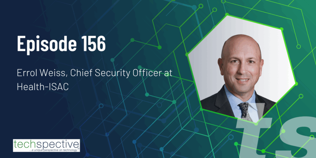 Errol Weiss Health-ISAC cybersecurity