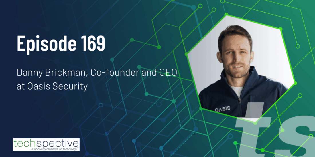 TechSpective Podcast Oasis Security