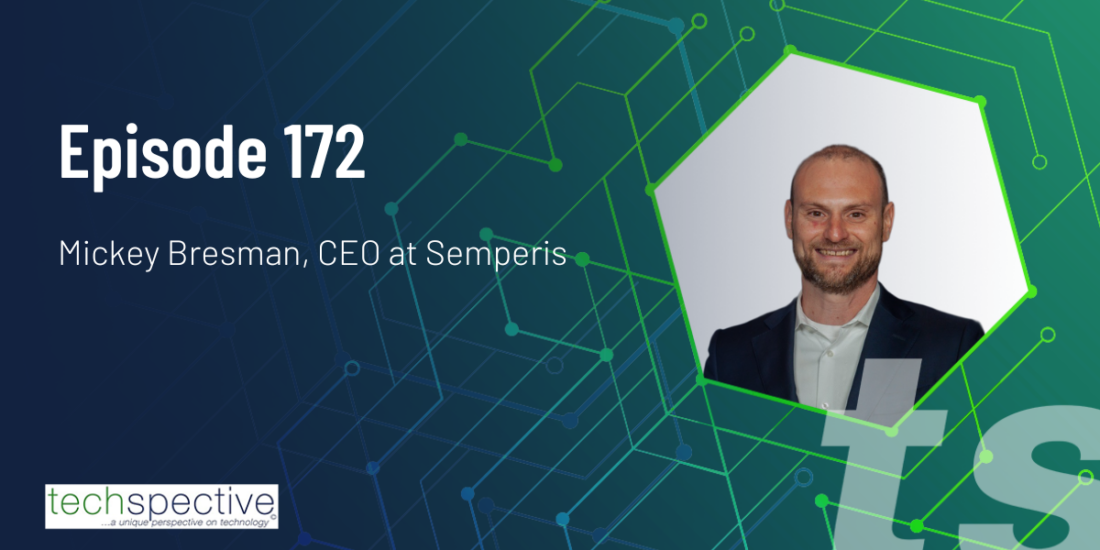 Semperis Mickey Bresman TechSpective Podcast