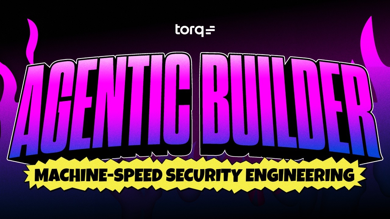 Torq Agentic Builder RSAC 2026